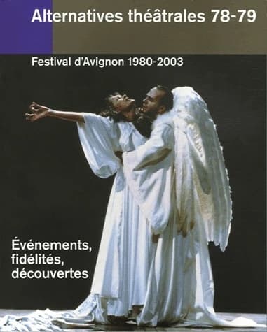 Festival d'Avignon 1980-2003 : événements, fidélités, découvertes