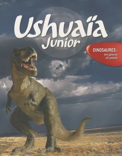 Dinosaures : les géants du passé