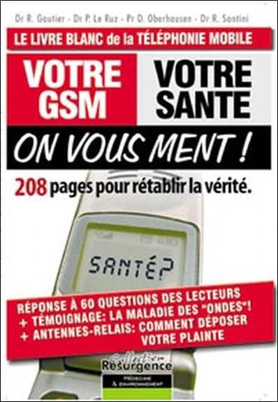 Votre gsm, votre sante : on vous ment !