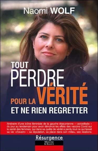Tout perdre pour la vérité : Et ne rien regretter