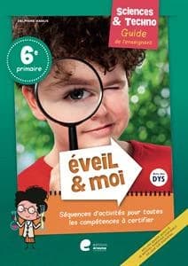 Eveil & moi . Sciences & techno : séquences d'activités pour toutes les compétences à certifier