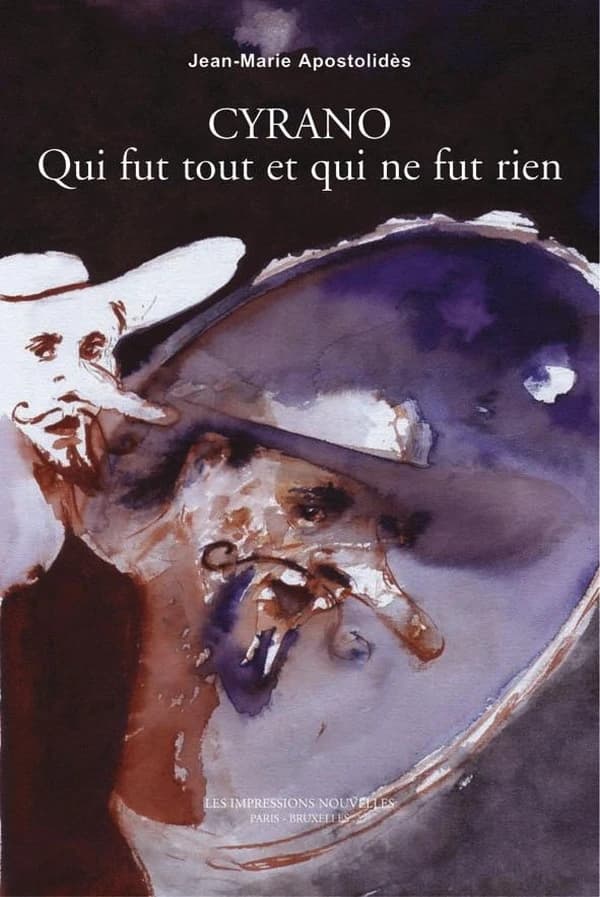 Cyrano qui fut tout et qui ne fut rien