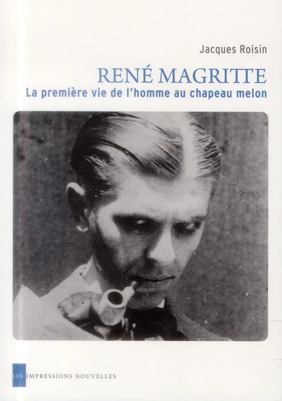 René Magritte : la première vie de l'homme au chapeau melon