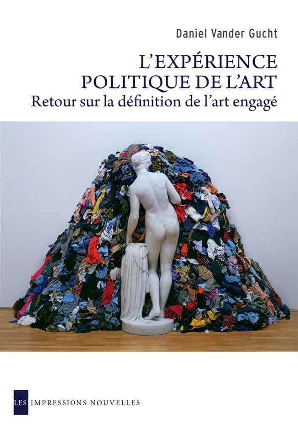 L'expérience politique de l'art : retour sur la définition de l'art engagé
