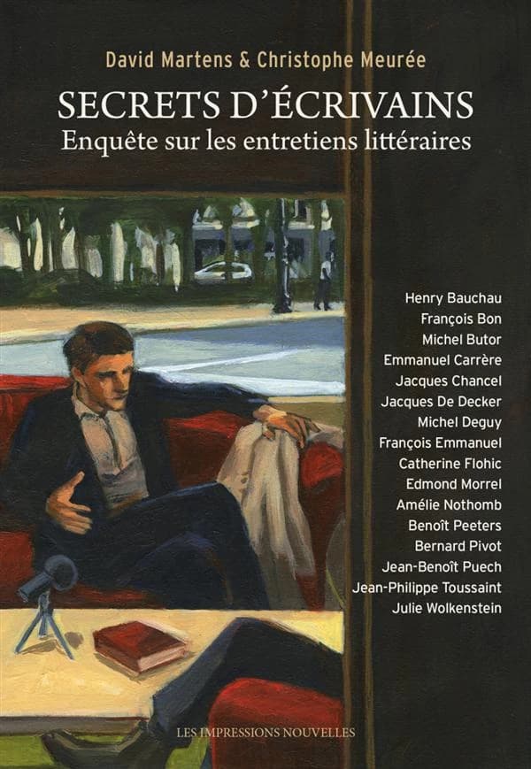 Secrets d'écrivains : enquête sur les entretiens littéraires