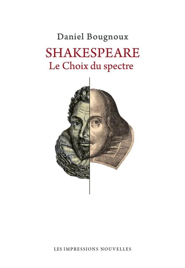Shakespeare, le choix du spectre : récit