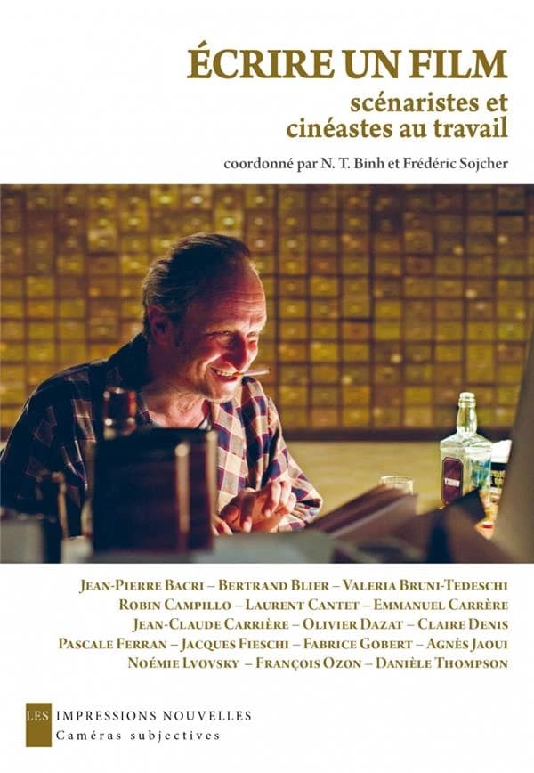Écrire un film : scénaristes et cinéastes au travail : [rencontres], École des arts de la Sorbonne, Université Paris 1...