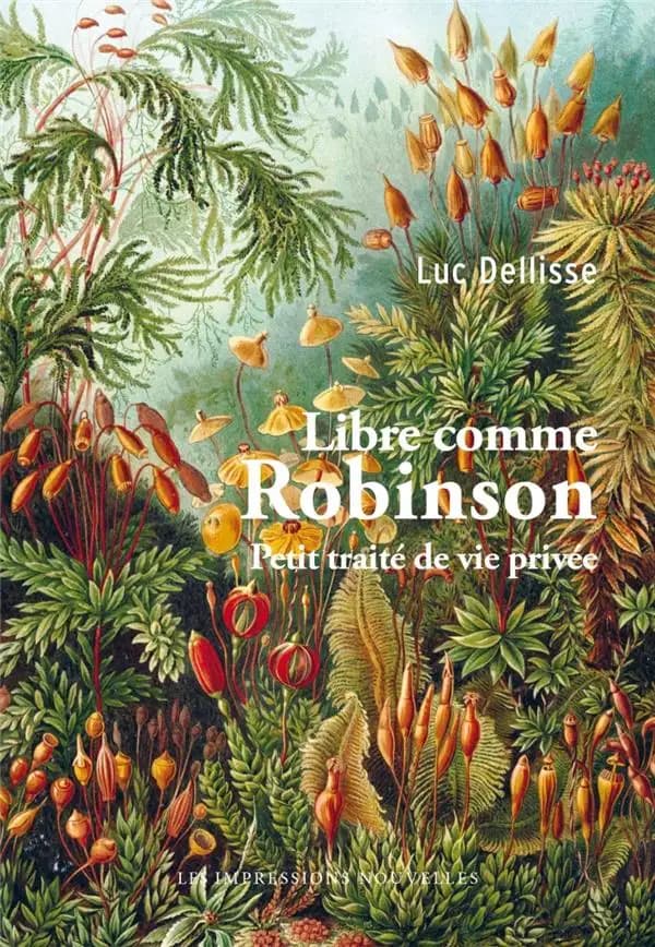 Libre comme Robinson : petit traité de vie privée