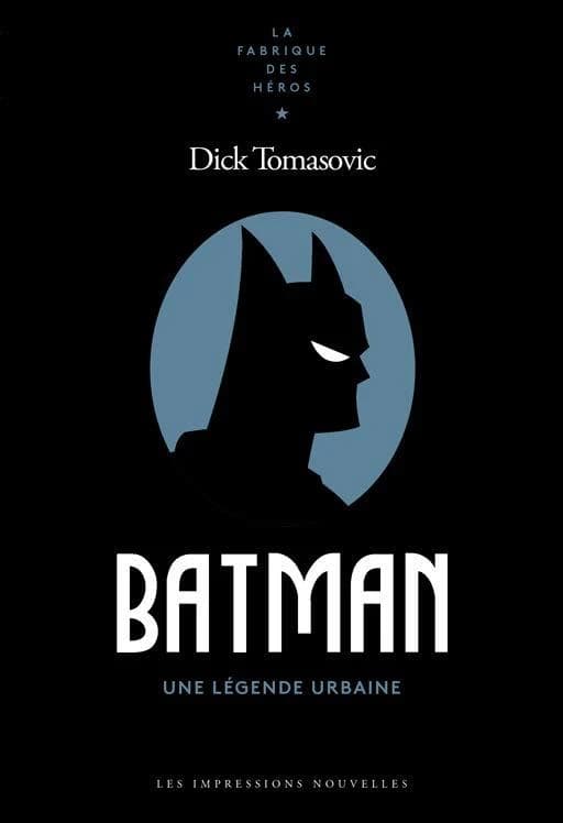 Batman. Une légende urbaine