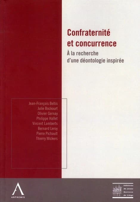 Confraternité et concurrence ; à la recherche d'une déontologie inspirée