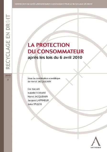 La protection du consommateur après les lois du 6 avril 2010
