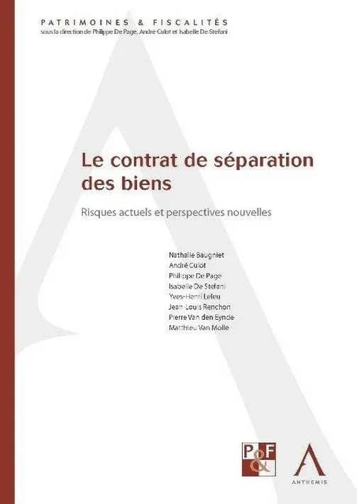 Le contrat de séparation des biens ; risques actuels et perspectives nouvelles