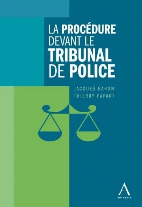 La procedure devant le tribunal de police