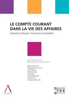 Le compte courant dans la vie des affaires : aspects juridiques, fiscaux et comptables
