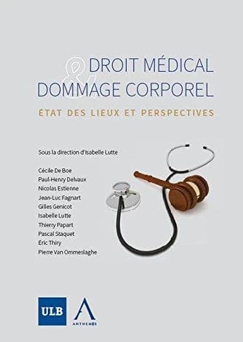 Droit médical et dommage corporel : État des lieux et perspectives