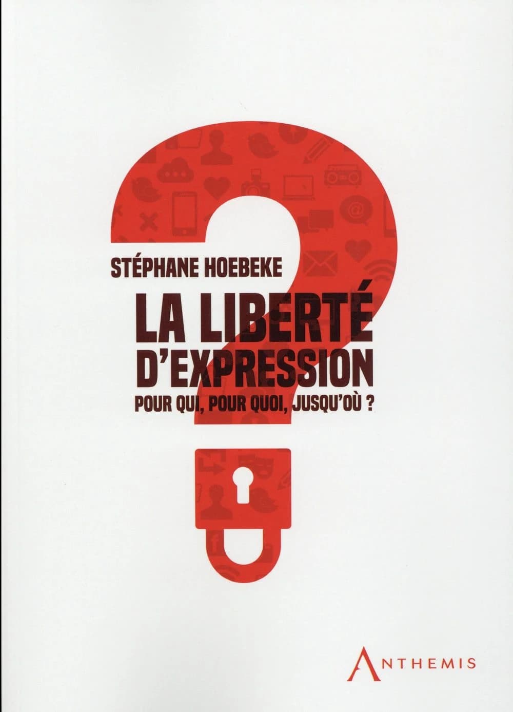 La liberté d'expression : Pour qui? Pour quoi? Jusqu'où?