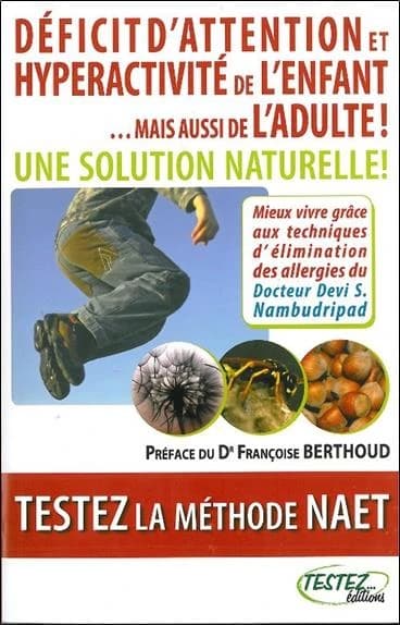 Déficit d'attention et hyperactivité de l'enfant... mais aussi de l'adulte ! une solution naturelle