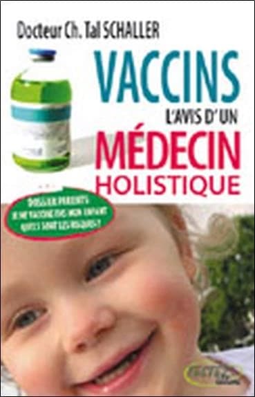 Vaccins ; l'avis d'un médecin holistique
