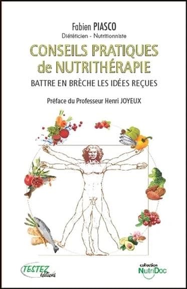 Conseils pratiques de nutrithérapie : Battre en brèche les idées reçues