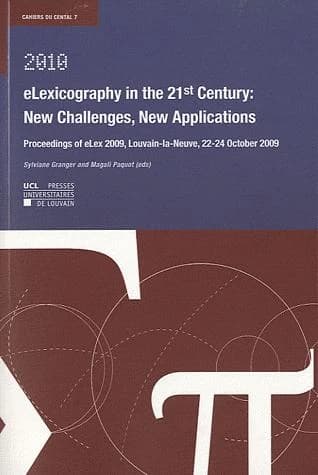 ELexicography in the 21st century : New challenges, new applications. Proceedings of Elex 2009, Louvain-la-Neuve, 22-24 October 2009