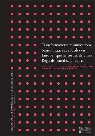 transformations et innovations économiques et sociales en Europe : quelles sorties de crise ?