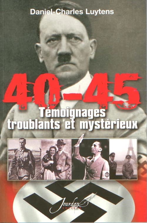 40-45. Témoignages troublants et mystérieux