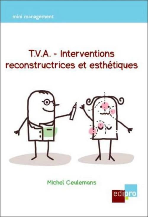 T.V.A. ; interventions reconstructrices et esthétiques
