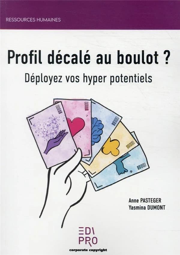 Profil décalé au boulot ? : déployez vos hyper potentiels