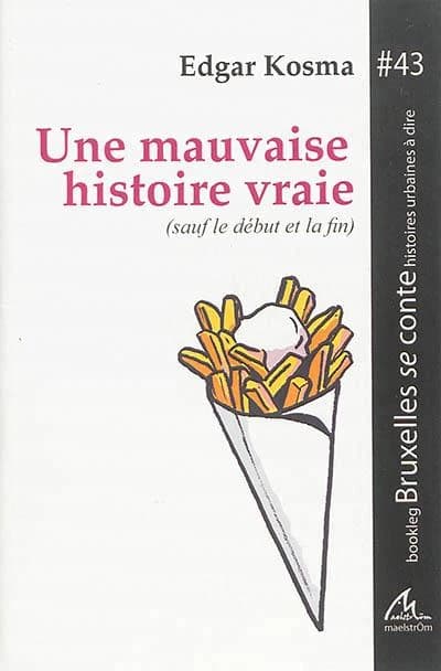 Une mauvaise histoire vraie : sauf le debut et la fin