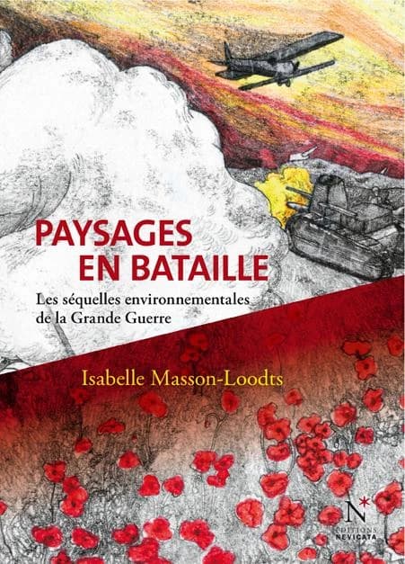 Paysages en bataille : les séquelles environnementales de la Grande guerre