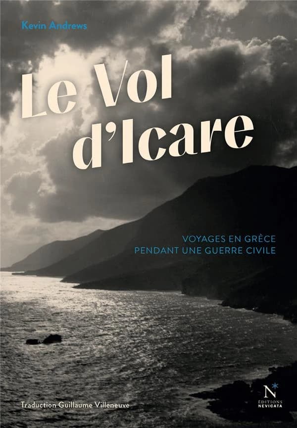 Le vol d'Icare : voyages en Grèce pendant une guerre civile