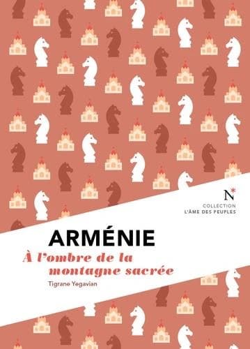 Arménie : à l'ombre de la montagne sacrée (2e éd.) Tigrane Yegavian
