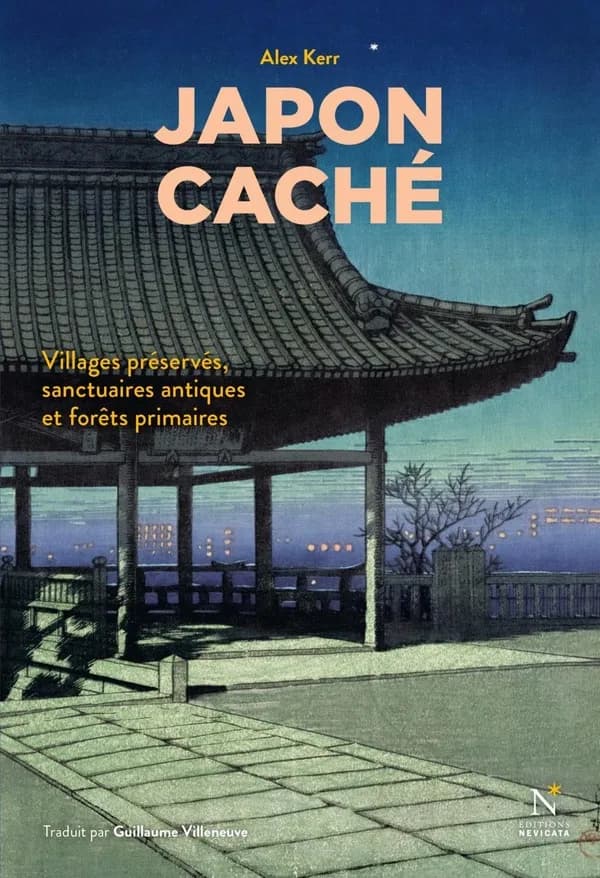 Japon caché : Villages préservés, sanctuaires antiques et forêts primaires