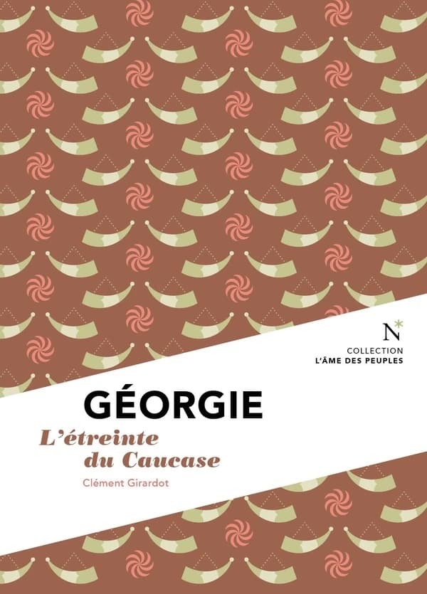 Géorgie : L'étreinte du Caucase