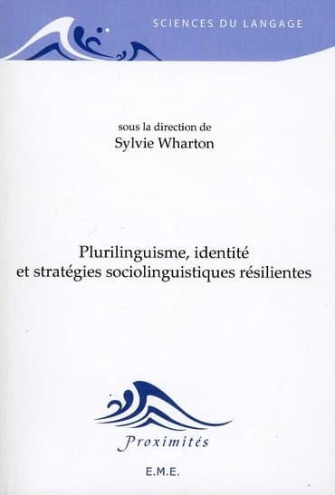 Plurilinguisme, identité et stratégies sociolinguistiques résilientes
