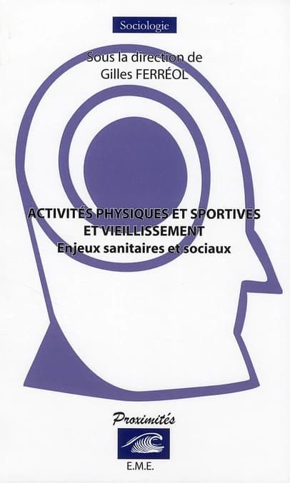 Activités physiques et sportives et vieillissement enjeux sanitaires et sociaux