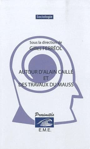 Autour d'Alain Caillé et des travaux du Mauss
