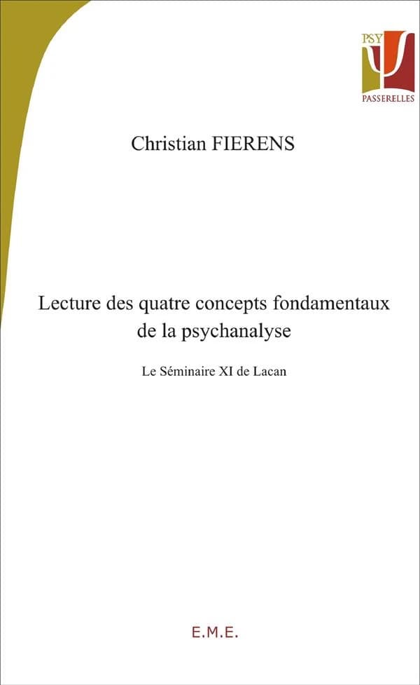 Lecture des quatre concepts fondamentaux de la psychanalyse : le Séminaire XI de Lacan