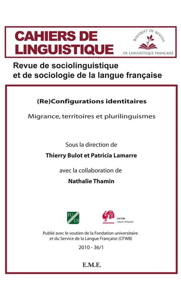 CAHIERS DE LINGUISTIQUE Tome 36 : reconfigurations identitaires ; migrance, territoires et plurilinguismes