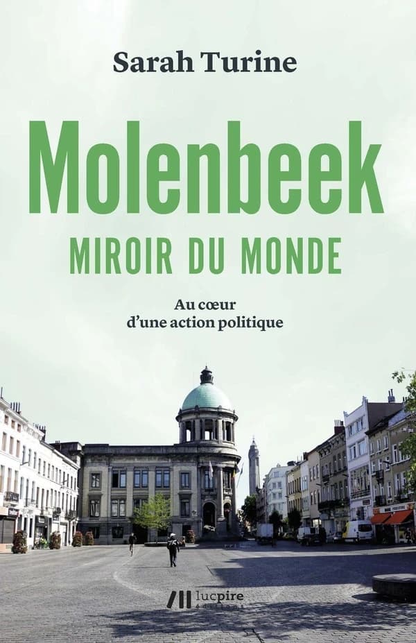 Molenbeek, miroir du monde : au cœur d'une action politique