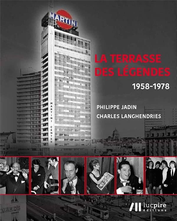 Martini Center ; la terrasse des légendes, 1958-1978
