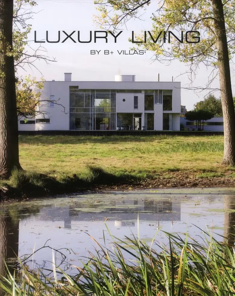 Luxury living ; by b+ villas