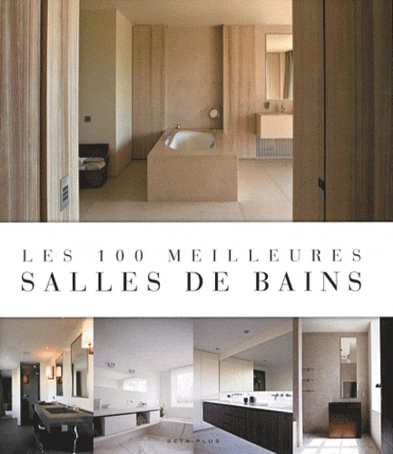 LES 100 MEILLEURES SALLES DE BAINS