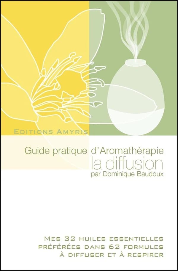 Guide pratique d'aromathérapie
