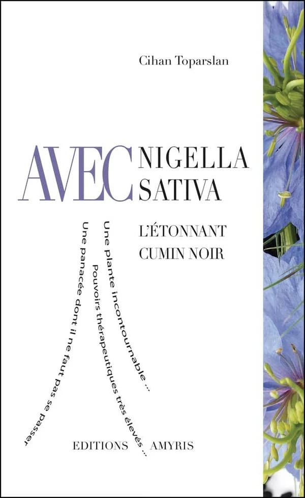Avec nigella sativa ; l'étonnant cumin noir