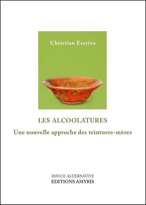 Alcoolatures : une nouvelle approche des teintures-mères