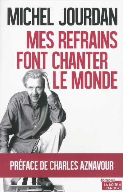 Michel Jourdan ; l'homme qui fait chanter le monde