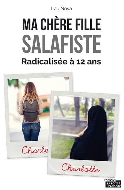 Ma chère fille salafiste ; radicalisée à 12 ans