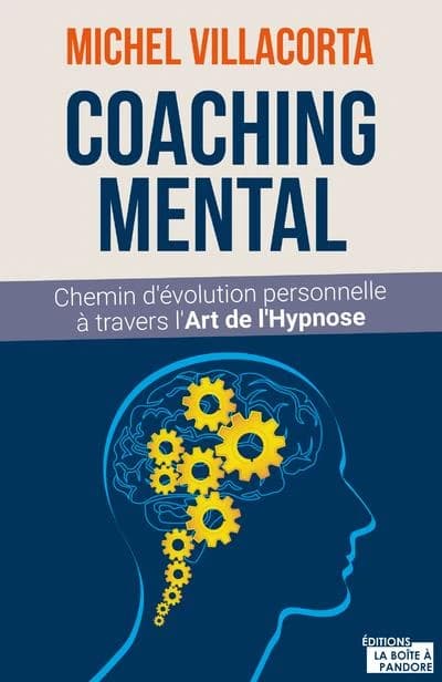 Le coaching mental : Chemin d'évolution personnelle à travers l'art de l'hypnose