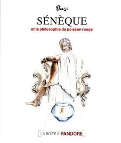 Sénèque et la philosophie du poisson rouge
